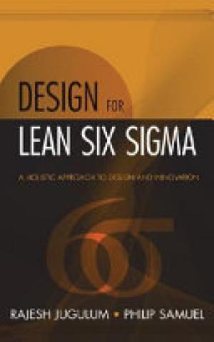 Design for lean six sigmaa holistic approach to design and innovation